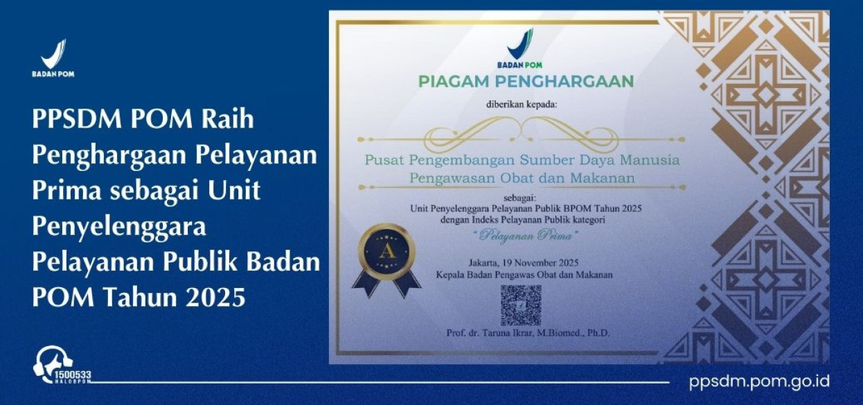 PPSDM POM Raih Penghargaan Pelayanan Prima sebagai Unit Penyelenggara Pelayanan Publik Badan POM Tahun 2025