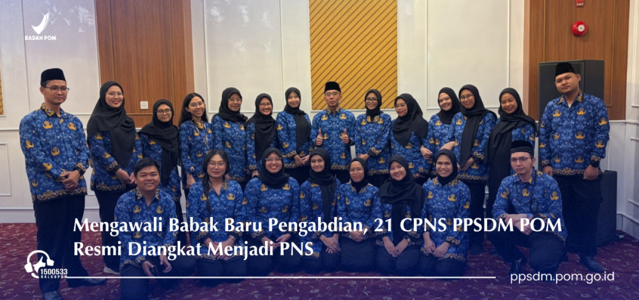 Mengawali Babak Baru Pengabdian, 21 CPNS PPSDM POM Resmi Diangkat Menjadi PNS