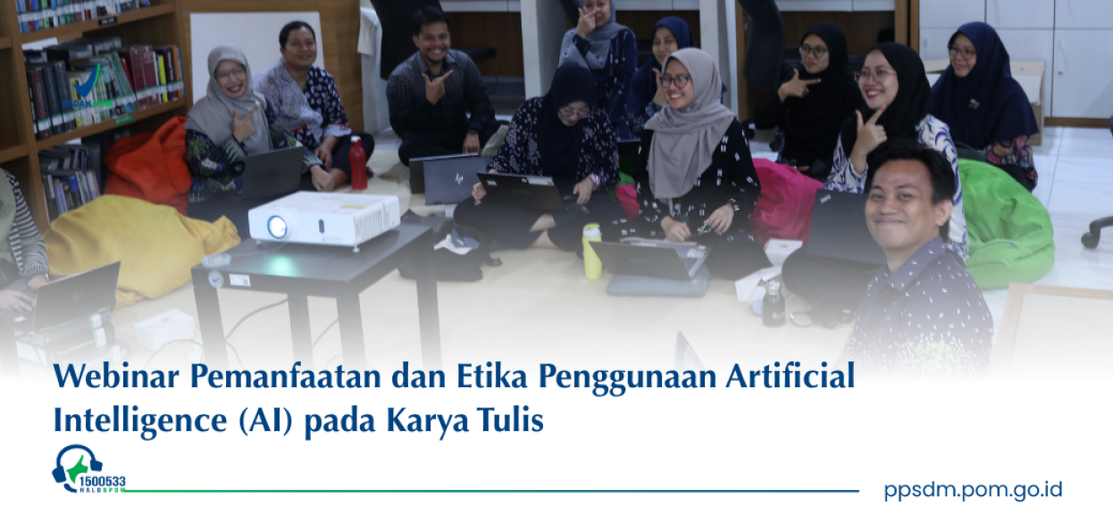 Bijak dan Bertanggung Jawab Menggunakan AI, Perpustakaan BPOM Gelar Webinar Literasi Digital