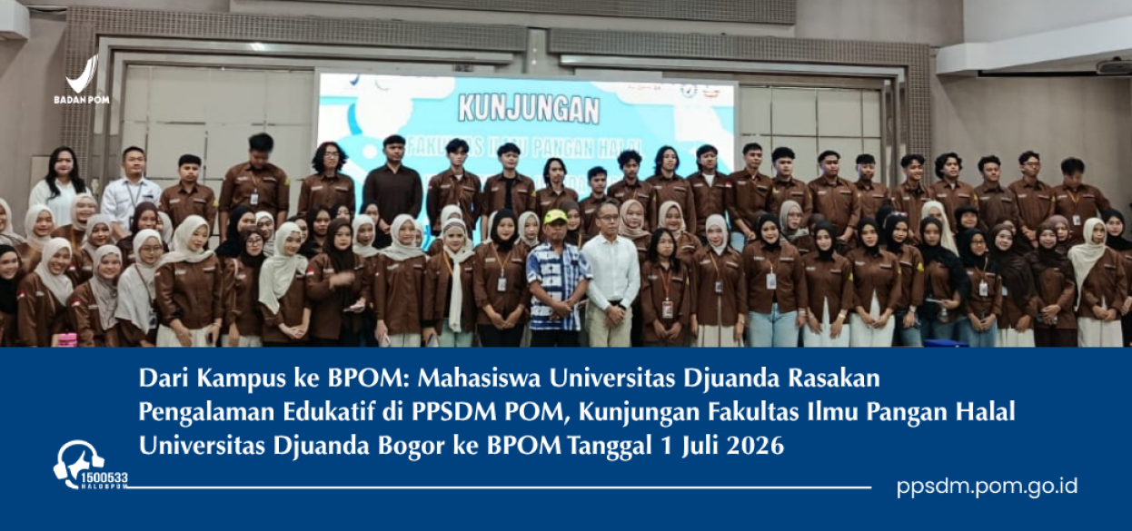 Kunjungan Edukatif Fakultas Ilmu Pangan Halal Universitas Djuanda Bogor ke BPOM