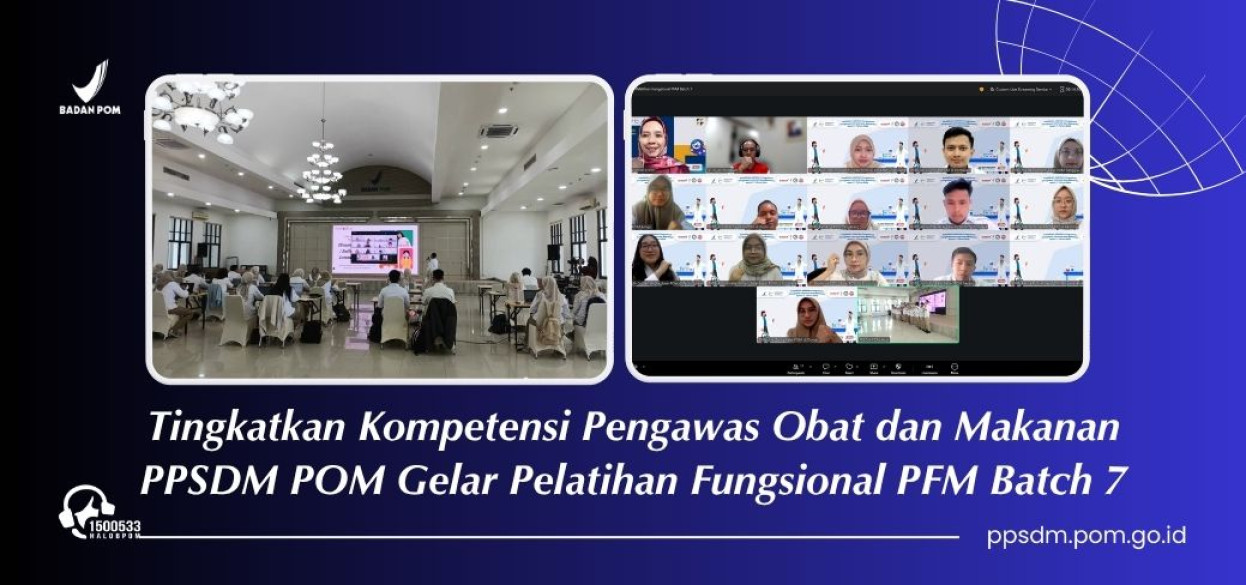Pembukaan Pelatihan Jabatan Fungsional Pengawas Farmasi dan Makanan (PFM) Batch 7 Tahun 2026