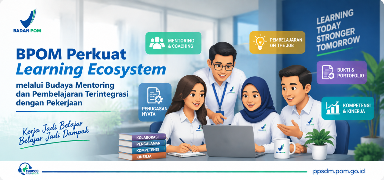 BPOM Perkuat Learning Ecosystem melalui Budaya Mentoring dan Pembelajaran Terintegrasi dengan Pekerjaan