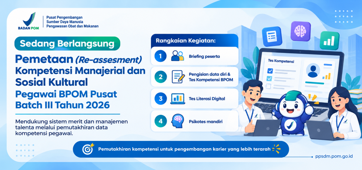 Perkuat Sistem Merit dan Manajemen Talenta, PPSDM POM Laksanakan Re-assessment Kompetensi Pegawai Pusat Batch III Tahun 2026