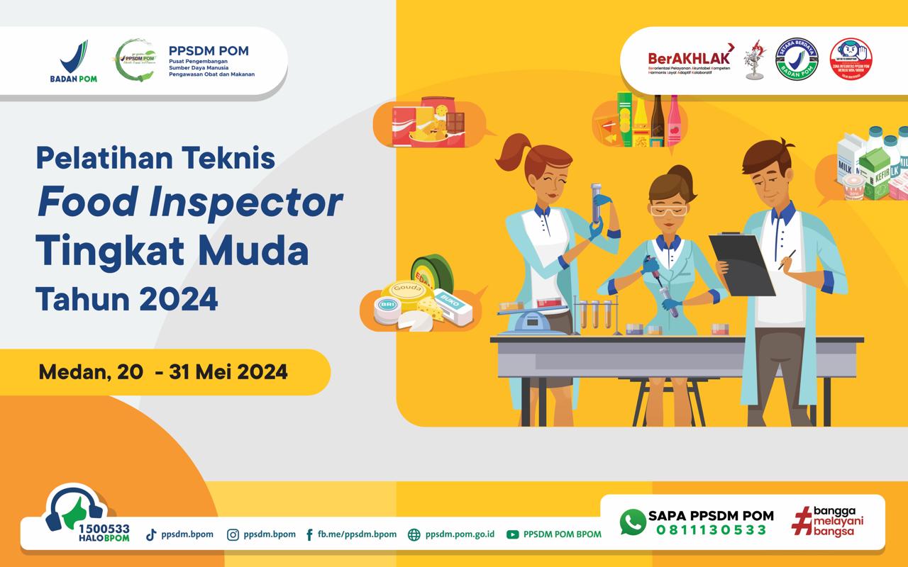 Pelatihan Teknis Food Inspector Tingkat Muda Tahun 2024