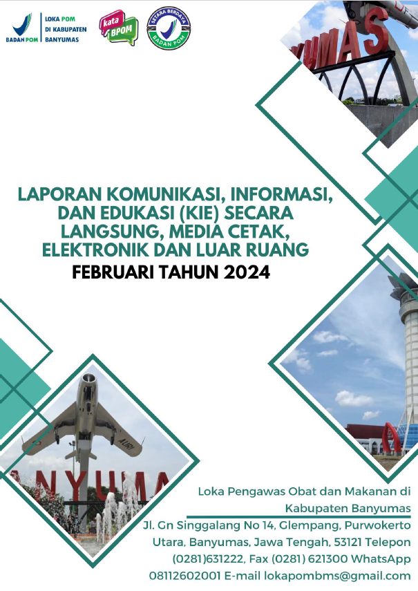 Laporan Komunikasi, Informasi dan Edukasi (KIE) Bulan Februari 2024 Loka POM di Kabupaten Banyumas