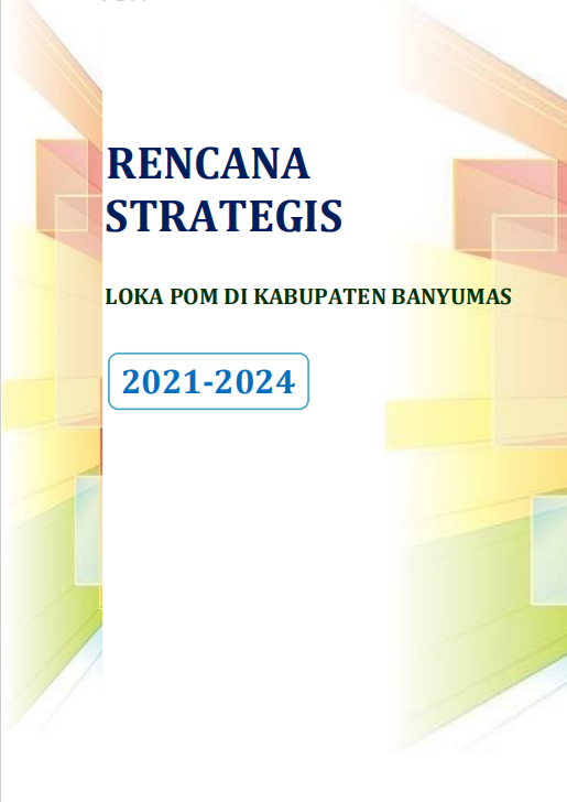 Rencana Strategis Loka POM Banyumas Tahun 2021-2024